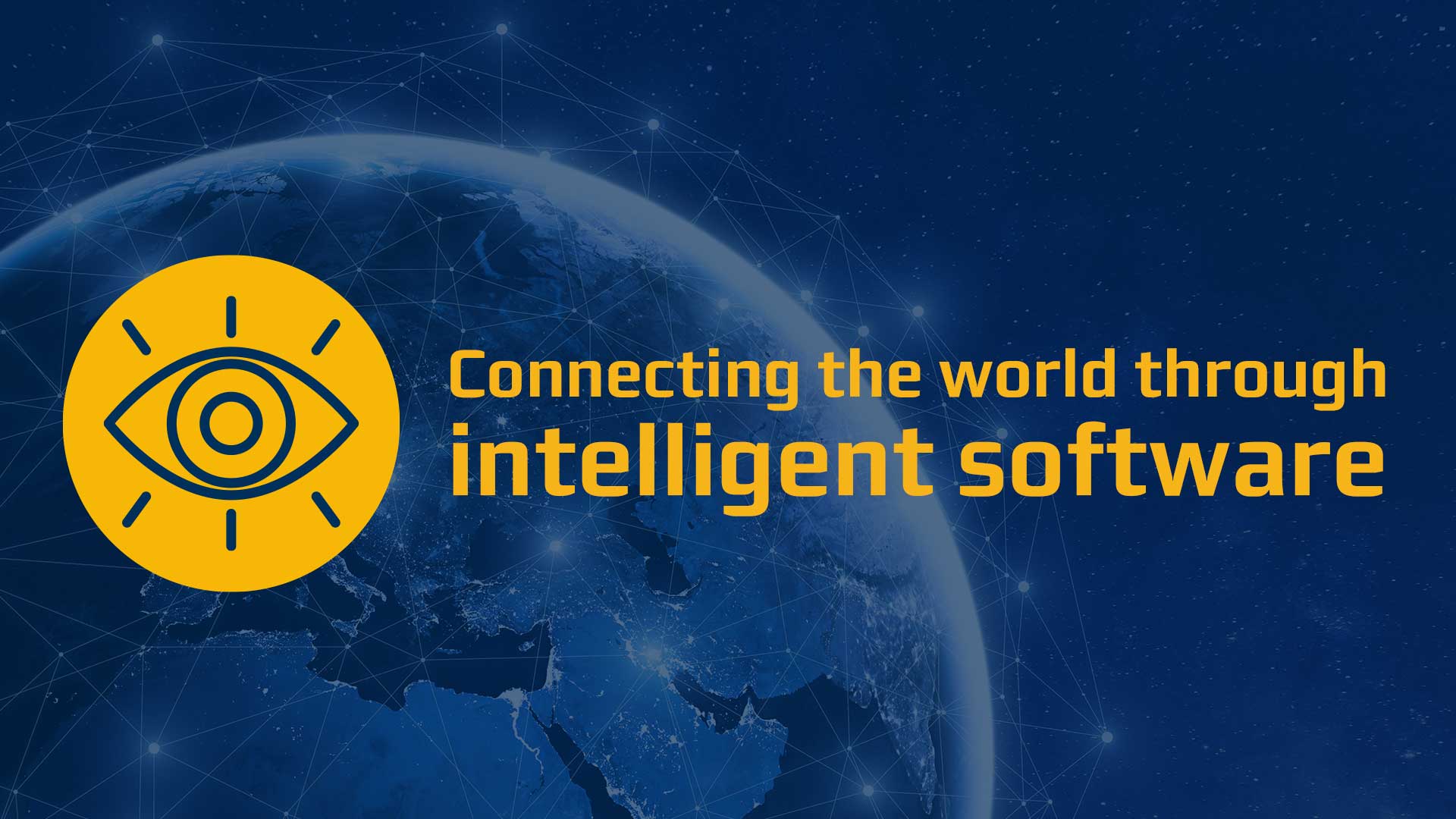 Mission & vision Vision Connecting the world through intelligent software
